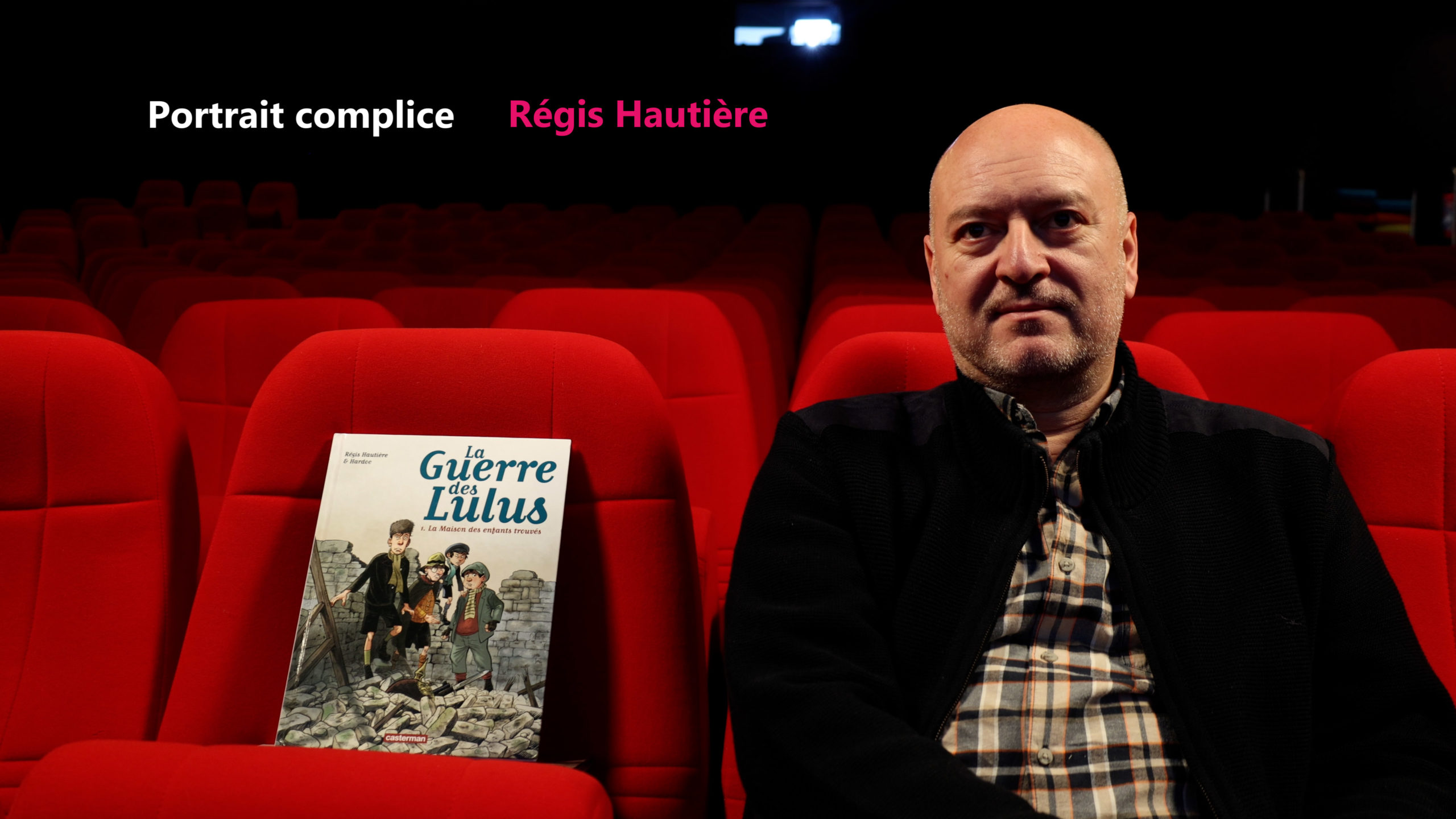 Régis Hautière - La Guerre des Lulus - auteur et scénariste de la Bande Dessinée originale - Ciné Rencontre - Dédicace - Cinéma Les Etoiles de Bruay-La-Buissière